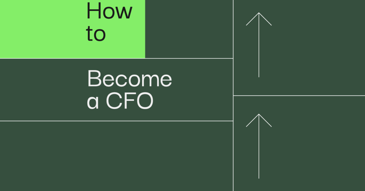 How To Become A CFO: The 4-Step Guide To Your Dream Job - The CFO Club